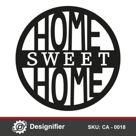 You can create an exceptional welcome sign by using the Sweet Home Sign DXF CA0018 vector design